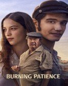 poster_burning-patience_tt15939090.jpg Free Download