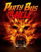 Party Bus To Hell (2018) Free Download