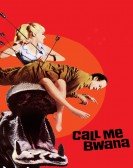 poster_call-me-bwana_tt0056897.jpg Free Download