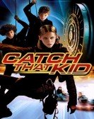 poster_catch-that-kid_tt0337917.jpg Free Download