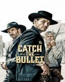 poster_catch-the-bullet_tt11833710.jpg Free Download