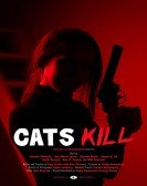 poster_cats-kill_tt6705838.jpg Free Download