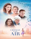 Change in the Air (2018) Free Download