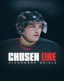 Chosen One: Alexandre Daigle poster