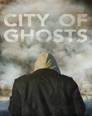 City of Ghosts (2017) Free Download