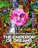 poster_clark-ashton-smith-the-emperor-of-dreams_tt9014118.jpg Free Download