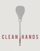 poster_clean-hands_tt4241860.jpg Free Download