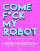 Come F*ck My Robot poster