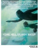 poster_come-hell-or-high-water_tt2231159.jpg Free Download