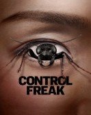 poster_control-freak_tt30789086.jpg Free Download