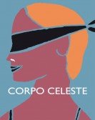 poster_corpo-celeste_tt1886502.jpg Free Download