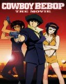 poster_cowboy-bebop-the-movie_tt0275277.jpg Free Download