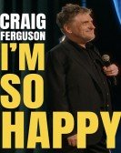 Craig Ferguson: I'm So Happy Free Download