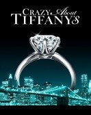 Crazy About Tiffanys 2016 Free Download