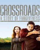 Crossroads - A Story of Forgiveness poster