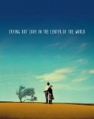 Crying Out Love in the Center of the World poster