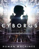 poster_cyborgs-human-machines_tt14082428.jpg Free Download