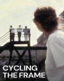 poster_cycling-the-frame_tt1532289.jpg Free Download