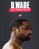 D. Wade: Life Unexpected Free Download