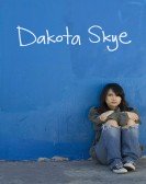 poster_dakota-skye_tt0907848.jpg Free Download