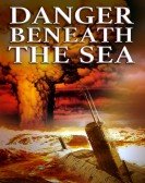 Danger Beneath the Sea Free Download