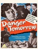 poster_danger-tomorrow_tt0053748.jpg Free Download