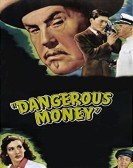 poster_dangerous-money_tt0038449.jpg Free Download