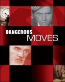 Dangerous Moves poster