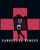 Dangerous Remedy poster