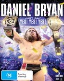 Daniel Bryan: Just Say Yes! Yes! Yes! Free Download