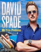 David Spade: My Fake Problems Free Download