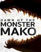 Dawn of the Monster Mako poster