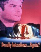 Deadly Intentions... Again? (1991) Free Download