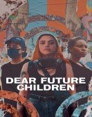 Dear Future Children Free Download