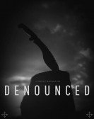 poster_denounced_tt5047136.jpg Free Download