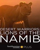 Desert Warriors: Lions of the Namib Free Download
