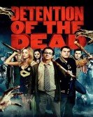 Detention of the Dead (2012) Free Download