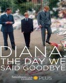 Diana: The Day We Said Goodbye poster