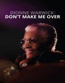 Dionne Warwick: Don't Make Me Over Free Download