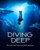 Diving Deep: The Life and Times of Mike deGruy Free Download