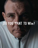 Do You Want To Win? poster