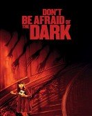 Don't Be Afraid of the Dark (2010) Free Download