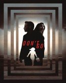 Don't Go (2018) Free Download