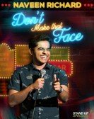 Dont Make That Face by Naveen Richard Free Download