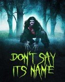 Don't Say Its Name poster