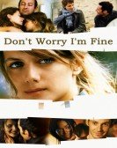 Don't Worry, I'm Fine Free Download