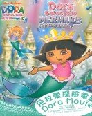 poster_dora-the-explorer-dora-saves-the-mermaids_tt1902035.jpg Free Download