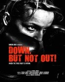 poster_down-but-not-out_tt3891594.jpg Free Download