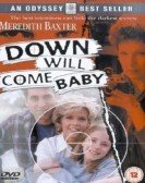 Down Will Come Baby poster