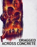 Dragged Across Concrete (2019) Free Download